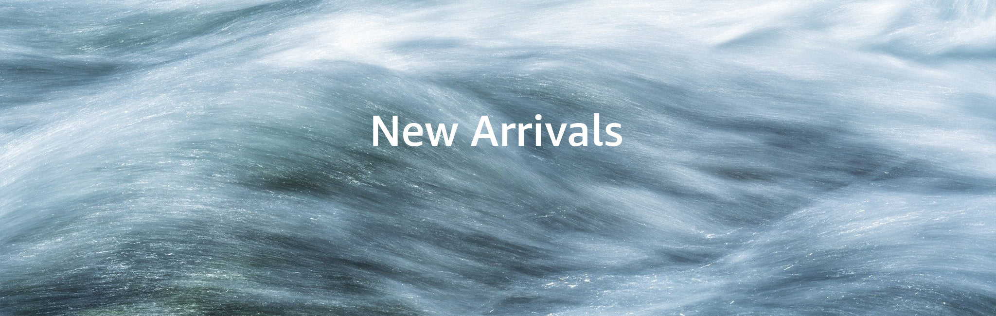 New Arrivals